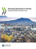 Housing dynamics in Korea : building inclusive and smart cities