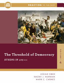 The threshold of democracy : Athens in 403 BCE /