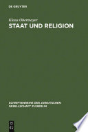 Staat und Religion : Bekenntnisneutralität zwischen Traditionalismus und Nihilismus. Vortrag gehalten vor der Berliner Juristischen Gesellschaft am 16. Februar 1977 /