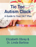 Tic Toc Autism Clock A Guide to Your 24/7 Plan