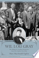 Wil Lou Gray : the making of a Southern progressive from new South to New Deal /