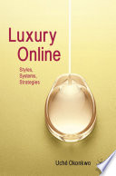 Luxury online : styles, strategies, systems /