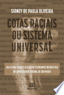 Cotas Raciais Ou Sistema Universal : Um Estudo Sobre o Acesso de Estudantes Negros (as) Na Universidade Federal de São Paulo /