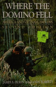 Where the domino fell : America and Vietnam, 1945 to 1995 /