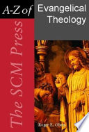 The SCM Press A-Z of evangelical theology /