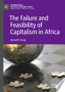 The failure and feasability of Capitalism in Africa /