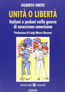 Unità o libertà : italiani e padani nella guerra di secessione americana /