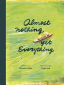 Almost nothing, yet everything : a book about water /