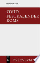Festkalender Roms / Fasti : Lateinisch - deutsch /