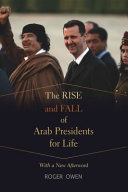 The rise and fall of Arab presidents for life : with a new afterword /