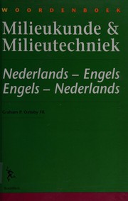 Woordenboek milieukunde & milieutechniek : Nederlands-Engels, Engels-Nederlands = Dictionary of environmental science & technology : Dutch-English, English-Dutch /