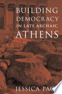 Building democracy in late archaic Athens /