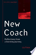 New coach : reflections from a learning journey /