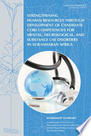 Strengthening human resources through development of candidate core competencies for mental, neurological, and substance use disorders in sub-Saharan Africa : workshop summary /