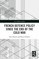 French defence policy since the end of the Cold War /