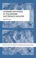 Interfirm networks in the Japanese electronics industry /