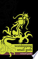 Worshipping small gods /