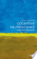Cognitive neuroscience : a very short introduction /