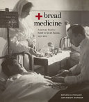 Bread + medicine : American famine relief in Soviet Russia 1921-1923 /