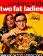 Cooking with the Two Fat Ladies /