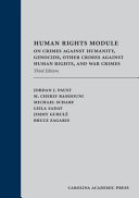 Human rights module : on crimes against humanity, genocide, other crimes against human rights, and war crimes /