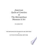 American quilts  coverlets in the Metropolitan Museum of Art /