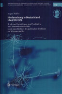 Hirnforschung in Deutschland 1849 bis 1974 : Briefe zur Entwicklung von Psychiatrie und Neurowissenschaften sowie zum Einfluss des politischen Umfeldes auf Wissenschagtler /