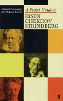 A pocket guide to Ibsen, Chekhov and Strindberg /