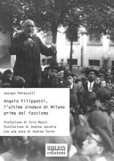 Angelo Filippetti, l'ultimo sindaco di Milano prima del fascismo /
