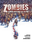 Zombies : a brief history of decay /