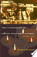 The confessions of Se�nora Francesca Navarro and other stories /