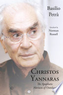 Christos Yannaras : the apophatic horizon of ontology /