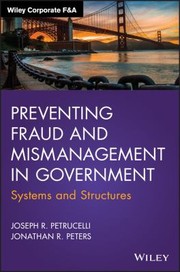 Preventing fraud and mismanagement in government : systems and structures /