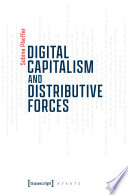 Digital Capitalism and Distributive Forces /