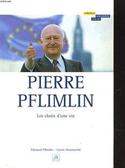 Pierre Pflimlin : les choix d'une vie /