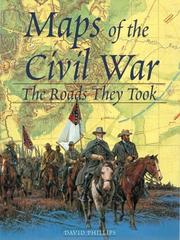 Maps of the Civil War: the roads they took /
