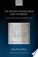 An ocean untouched and untried : the Tudor translations of Livy /