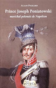 Prince Joseph Poniatowski : maréchal polonais de Napoléon /