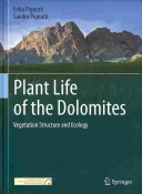 Plant life of the Dolomites : vegetation structure and ecology /