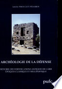 Arch�eologie de la d�efense : histoire des fortifications antiques de Carie (�epoques classique et hell�enistique) /