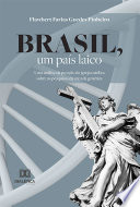Brasil, um país laico : uma análise da posição da Igreja Católica sobre as pesquisas da área da genética /
