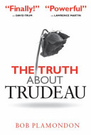 The truth about Trudeau /