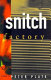 Snitch factory /