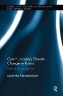 Communicating climate change in Russia : state and propaganda /