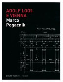 Adolf Loos e Vienna : la casa sulla Michaelerplatz /