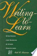 Writing-to-learn : curricular strategies for nursing and other disciplines /