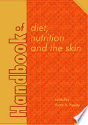 Handbook of diet, nutrition and the skin /