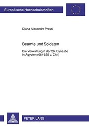 Beamte und Soldaten : die Verwaltung in der 26. Dynastie in Ägypten (664-525 v. Chr.) /