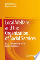 Local welfare and the organization of social services : local area planning in the Lombardy region /
