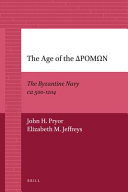 The age of the dromōn : the Byzantine navy ca. 500-1204 /